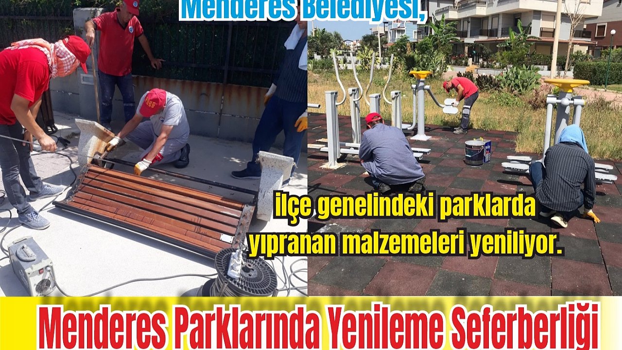 Menderes Parklarında Yenileme Seferberliği