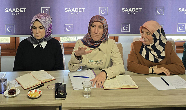 Saadet Kadın Kolları Genel Başkanı Ekinci İzmir'de