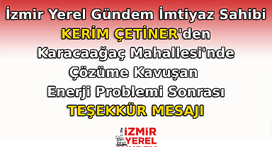 İzmir Yerel Gündem İmtiyaz Sahibi Kerim Çetiner'den Teşekkür Mesajı
