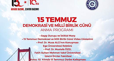 Ege Üniversitesinde 15 Temmuz'un 10. Yılına Özel Anma Programı