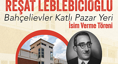 İzmir'in Eski Belediye Başkanlarından Leblebicioğlu'nun Adı Veriliyor