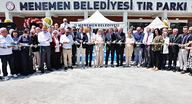 Menemen Belediyesi'nin 100 Araç Kapasiteli TIR Parkı Törenle Açıldı